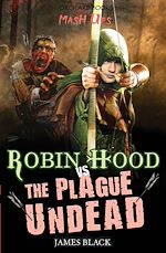 Download this eBook Robin Hood vs The Plague Undead