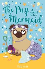 Download this eBook The Pug Who Wanted to Be a Mermaid