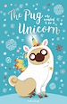 Télécharger le livre :  The Pug Who Wanted to Be a Unicorn