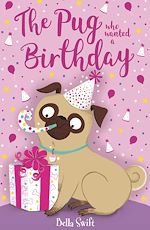 Download this eBook The Pug who wanted a Birthday