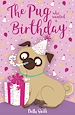 Télécharger le livre :  The Pug who wanted a Birthday