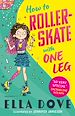 Télécharger le livre :  How To Roller-Skate with One Leg