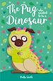 Télécharger le livre :  The Pug who wanted to be a Dinosaur