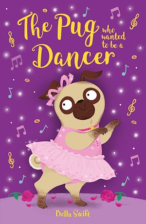 Téléchargez le livre :  The Pug who wanted to be a Dancer