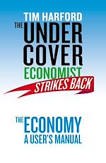 Télécharger le livre :  The Undercover Economist Strikes Back: The Economy - A User's Manual