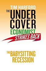 Télécharger le livre :  The Undercover Economist Strikes Back: The Babysitting Recession