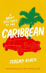 Télécharger le livre :  A Brief History of the Caribbean