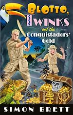 Télécharger le livre :  Blotto, Twinks and the Conquistadors' Gold