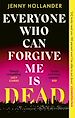 Télécharger le livre :  Everyone Who Can Forgive Me is Dead