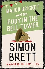 Download this eBook Major Bricket and the Body in the Bell Tower