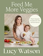 Download this eBook Feed Me More Veggies