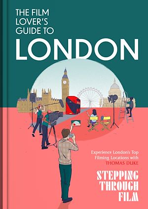 Téléchargez le livre :  The Film Lover's Guide to London