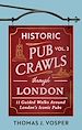 Télécharger le livre :  Historic Pub Crawls Through London, Vol. 2