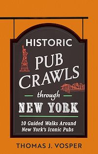 Télécharger le livre : Historic Pub Crawls Through New York