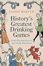 Télécharger le livre :  History's Greatest Drinking Games