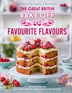 Télécharger le livre :  The Great British Bake Off: Favourite Flavours