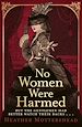 Télécharger le livre :  No Women Were Harmed