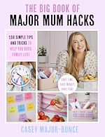 Télécharger le livre :  The Big Book of Major Mum Hacks