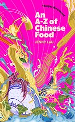 Download this eBook An A-Z of Chinese Food (Recipes Not Included)