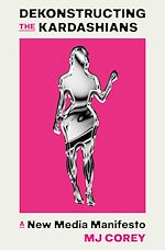 Télécharger le livre :  Dekonstructing the Kardashians
