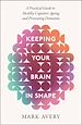 Télécharger le livre :  Keeping Your Brain in Shape