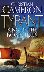 Télécharger le livre :  Tyrant: King of the Bosporus