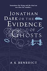 Download this eBook Jonathan Dark or The Evidence Of Ghosts