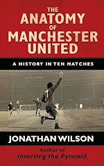 Télécharger le livre :  The Anatomy of Manchester United