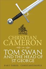 Télécharger le livre :  Tom Swan and the Head of St George Part Three: Constantinople