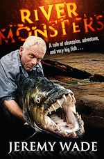 Télécharger le livre :  River Monsters