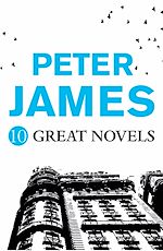 Télécharger le livre :  Peter James - 10 GREAT NOVELS