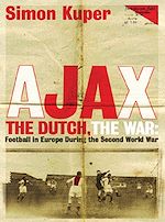 Télécharger le livre :  Ajax, The Dutch, The War