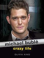 Télécharger le livre :  Michael Buble: Crazy Life
