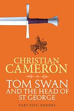 Télécharger le livre :  Tom Swan and the Head of St George Part Five: Rhodes