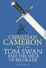Télécharger le livre :  Tom Swan and the Siege of Belgrade: Part Three