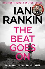 Télécharger le livre :  The Beat Goes On: The Complete Rebus Stories