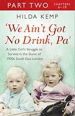 Télécharger le livre :  'We Ain't Got No Drink, Pa': Part 2