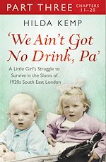 Télécharger le livre :  'We Ain't Got No Drink, Pa': Part 3