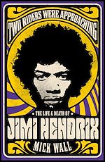 Télécharger le livre :  Two Riders Were Approaching: The Life & Death of Jimi Hendrix
