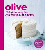 Télécharger le livre :  Olive: 100 of the Very Best Cakes and Bakes