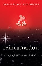 Download this eBook Reincarnation, Orion Plain and Simple