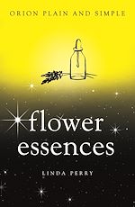 Download this eBook Flower Essences, Orion Plain and Simple