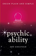 Download this eBook Psychic Ability, Orion Plain and Simple
