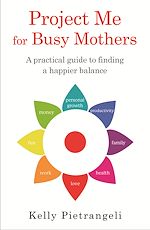 Télécharger le livre :  Project Me for Busy Mothers
