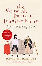 Télécharger le livre :  The Growing Pains of Jennifer Ebert, Aged 19 Going on 91