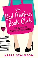 Télécharger le livre :  The Bad Mothers' Book Club