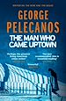 Télécharger le livre :  The Man Who Came Uptown