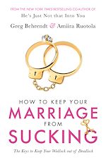 Télécharger le livre :  How To Keep Your Marriage From Sucking
