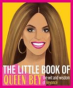 Télécharger le livre :  The Little Book of Queen Bey