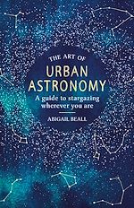 Télécharger le livre :  The Art of Urban Astronomy
